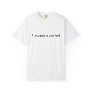 Gamer Vibes Unisex T-Shirt - 'I Respawn in Your Bed' - Funny Gaming Tee, Video Game Gift, Retro Gaming Apparel, Gamer Merchandise, [...]